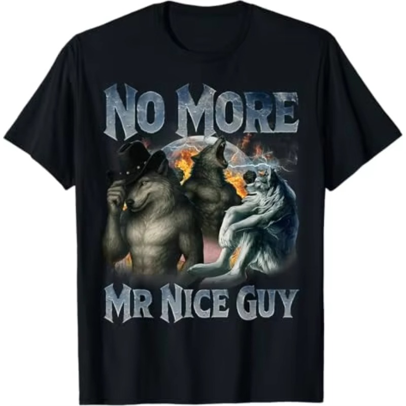 Street Fashion For Short Guys - もういいよ、ミスター・ナイス・ガイ面白いアルファウルフミームアンヒンジド・ブレインロットTシャツ男性と女性の夏のファッションカジュアルストリートレトロTシャツ